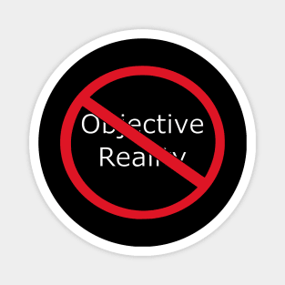 No Objective Reality Magnet